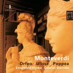 L'Orfeo; Il ritorno d'Ulisse in patria; L'incoronazione di Poppea