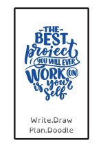 The Best Project You Will Ever Work on Is Yourself