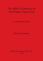 The Myth of Marsyas in the Roman Visual Arts