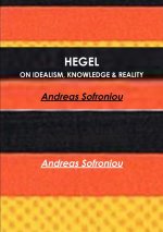 HEGEL ON IDEALISM, KNOWLEDGE & REALITY