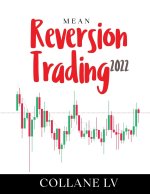 Mean Reversion Trading 2022: The Best Trading System that uses technical analysis to identify trading opportunities and Options Spreads