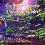 The Eccentric Explorer (O Explorador Exc?ntrico)