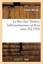 La f?te chez Thér?se, ballet-pantomime en deux actes