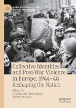 Collective Identities and Post-War Violence in Europe, 1944-48