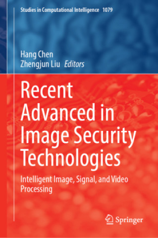 Recent Advanced in Image Security Technologies