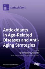 Antioxidants in Age-Related Diseases and Anti-Aging Strategies