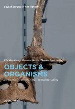Objects and Organisms