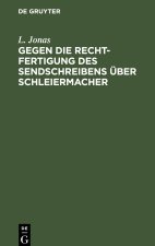 Gegen die Rechtfertigung des Sendschreibens über Schleiermacher