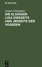 Die Elsässer Liga diesseits und jenseits der Vogesen