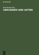 Urkunden und Akten