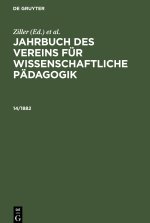 Jahrbuch des Vereins für Wissenschaftliche Pädagogik. Erläuterungen. 14/1882