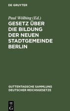 Gesetz über die Bildung der neuen Stadtgemeinde Berlin
