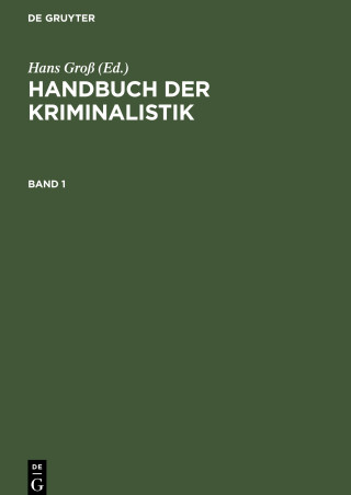 Handbuch der Kriminalistik. Band 1