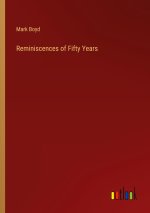 Reminiscences of Fifty Years