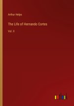 The Life of Hernando Cortes