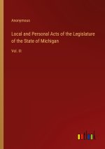 Local and Personal Acts of the Legislature of the State of Michigan