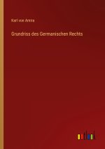 Grundriss des Germanischen Rechts
