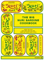 The Big Nuri Sardine Cookbook