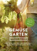 Gemüsegarten - einfach machen!