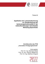 Applikation der Laserstrukturierung zur Gewährleistung der Verbindungsfunktionalität in der reibkraftschlüssigen Schnittstelle Werkzeug-Spannfutter