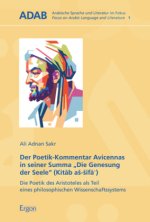 Die Rezeption der aristotelischen Poetik in Avicennas Buch der Genesung der Seele (Kitab as-Sifa )