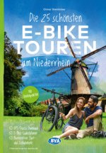 Die 25 schönsten E-Bike Touren am Niederrhein, mit Ladestationen und barrierefreien Startund Zielbahnhöfen, mit Wohnmobilstellplätzen, GPS-Tracks-Down