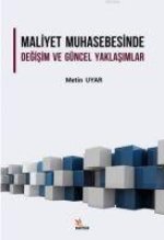Maliyet Muhasebesinde Degisim ve Güncel Yaklasim