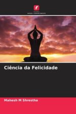 Ci?ncia da Felicidade