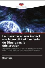 Le meurtre et son impact sur la société et Les buts de Dieu dans la déclaration