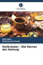 Heilkräuter - Die Herren der Heilung