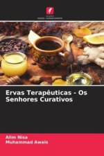 Ervas Terap?uticas - Os Senhores Curativos