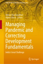 Managing Pandemic and Correcting Development Fundamentals