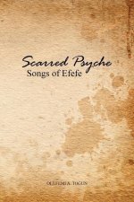 Scarred Psyche: Songs of Efefe