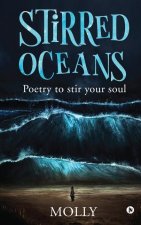 Stirred Oceans: Poetry to stir your soul