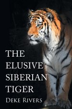 The Elusive Siberian Tiger