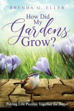 How Did My Gardens Grow?