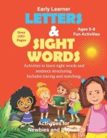 Letters and Sight Words: For Newbies and Beyond