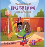 The Adventures Of Harold From The Hood