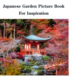 Japanese Garden Picture Book For Inspiration