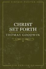 Christ Set Forth