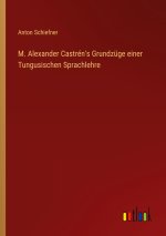 M. Alexander Castrén's Grundzüge einer Tungusischen Sprachlehre