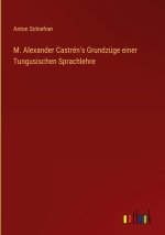 M. Alexander Castrén's Grundzüge einer Tungusischen Sprachlehre