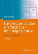 El proyecto constructivo en arquitectura - del principio al detalle