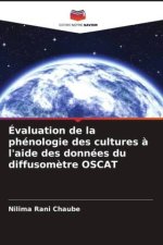 Évaluation de la phénologie des cultures ? l'aide des données du diffusom?tre OSCAT