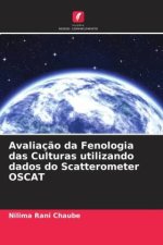 Avaliaç?o da Fenologia das Culturas utilizando dados do Scatterometer OSCAT