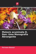 Malaxis acuminata D. Don: Uma Monografia Abrangente