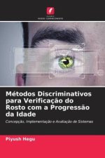 Métodos Discriminativos para Verificaç?o do Rosto com a Progress?o da Idade