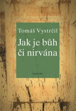 Jak je Bůh či nirvána