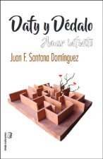 Dafy Y Dedalo. Amar Infinito