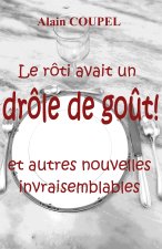 Le rôti avait un drôle de goût !